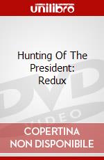 Hunting Of The President: Redux dvd