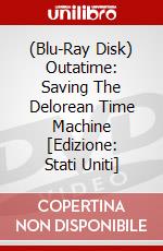 (Blu-Ray Disk) Outatime: Saving The Delorean Time Machine [Edizione: Stati Uniti] brd