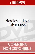 Merciless - Live Obsession dvd
