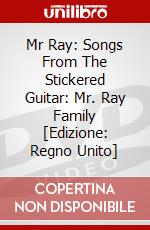 Mr Ray: Songs From The Stickered Guitar: Mr. Ray Family [Edizione: Regno Unito] dvd