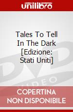 Tales To Tell In The Dark [Edizione: Stati Uniti] dvd
