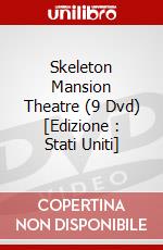 Skeleton Mansion Theatre (9 Dvd) [Edizione : Stati Uniti] dvd