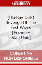 (Blu-Ray Disk) Revenge Of The First Wives [Edizione: Stati Uniti] brd