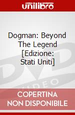 Dogman: Beyond The Legend [Edizione: Stati Uniti] dvd