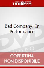 Bad Company. In Performance dvd
