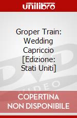 Groper Train: Wedding Capriccio [Edizione: Stati Uniti] dvd