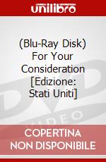 (Blu-Ray Disk) For Your Consideration [Edizione: Stati Uniti] brd