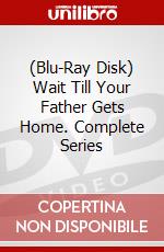 (Blu-Ray Disk) Wait Till Your Father Gets Home. Complete Series brd