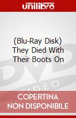 (Blu-Ray Disk) They Died With Their Boots On brd