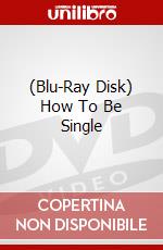 (Blu-Ray Disk) How To Be Single brd