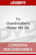 To Grandmother's House We Go dvd