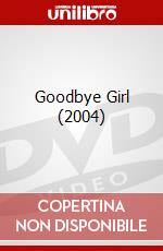 Goodbye Girl (2004) dvd