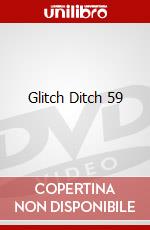 Glitch Ditch 59 dvd