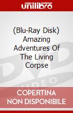 (Blu-Ray Disk) Amazing Adventures Of The Living Corpse brd