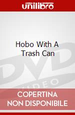 Hobo With A Trash Can dvd