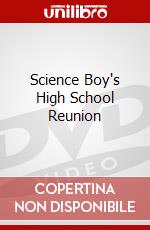 Science Boy's High School Reunion dvd