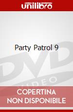 Party Patrol 9 dvd
