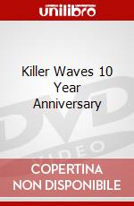 Killer Waves 10 Year Anniversary dvd