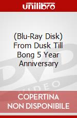 (Blu-Ray Disk) From Dusk Till Bong 5 Year Anniversary brd