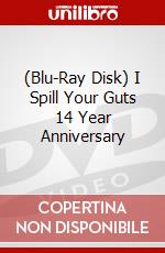 (Blu-Ray Disk) I Spill Your Guts 14 Year Anniversary brd