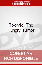 Toomie: The Hungry Tumor dvd