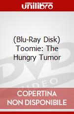 (Blu-Ray Disk) Toomie: The Hungry Tumor brd