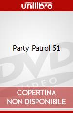 Party Patrol 51 dvd