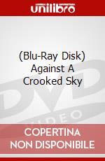 (Blu-Ray Disk) Against A Crooked Sky brd
