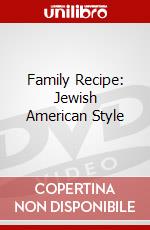 Family Recipe: Jewish American Style dvd