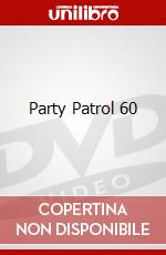 Party Patrol 60 dvd