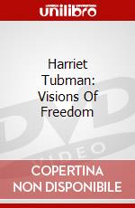 Harriet Tubman: Visions Of Freedom dvd