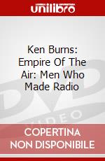 Ken Burns: Empire Of The Air: Men Who Made Radio dvd