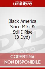 Black America Since Mlk: & Still I Rise (3 Dvd) dvd