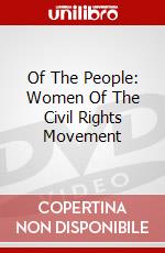 Of The People: Women Of The Civil Rights Movement dvd