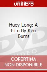 Huey Long: A Film By Ken Burns dvd