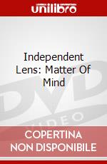 Independent Lens: Matter Of Mind dvd