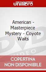 American - Masterpiece Mystery - Coyote Waits dvd