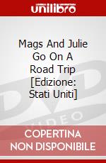 Mags And Julie Go On A Road Trip [Edizione: Stati Uniti] dvd