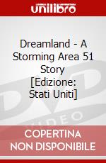 Dreamland - A Storming Area 51 Story [Edizione: Stati Uniti] dvd