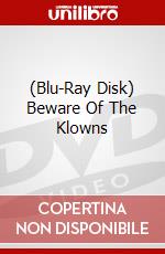 (Blu-Ray Disk) Beware Of The Klowns brd