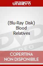 (Blu-Ray Disk) Blood Relatives brd