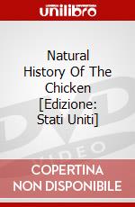 Natural History Of The Chicken [Edizione: Stati Uniti] dvd