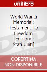 World War Ii Memorial: Testament To Freedom [Edizione: Stati Uniti] dvd