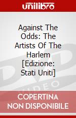 Against The Odds: The Artists Of The Harlem [Edizione: Stati Uniti] dvd
