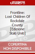Frontline: Lost Children Of Rockdale County [Edizione: Stati Uniti] dvd