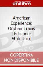 American Experience: Orphan Trains [Edizione: Stati Uniti] dvd