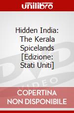 Hidden India: The Kerala Spicelands [Edizione: Stati Uniti] dvd