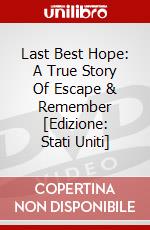 Last Best Hope: A True Story Of Escape & Remember [Edizione: Stati Uniti] dvd