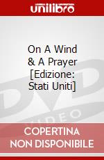 On A Wind & A Prayer [Edizione: Stati Uniti] dvd