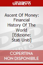 Ascent Of Money: Financial History Of The World [Edizione: Stati Uniti] dvd